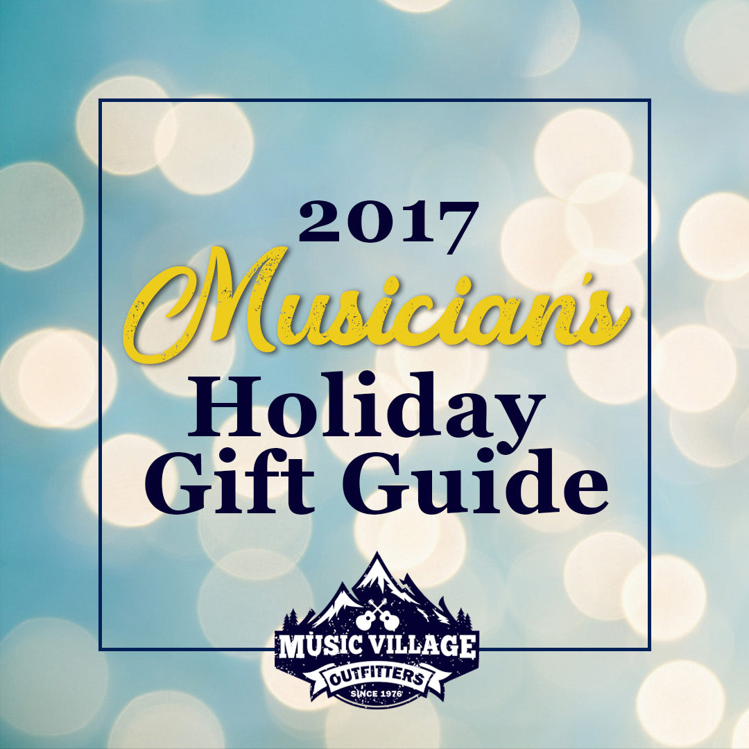 2017 Musicians Holiday Gift Guide